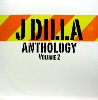 J Dilla Anthology Vol. 2