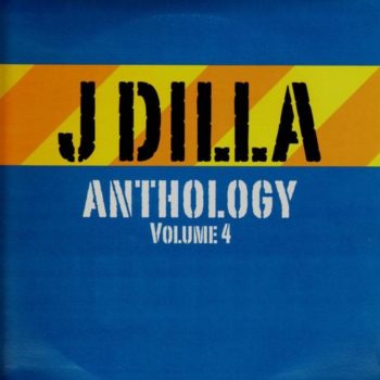 J Dilla Anthology Vol. 4